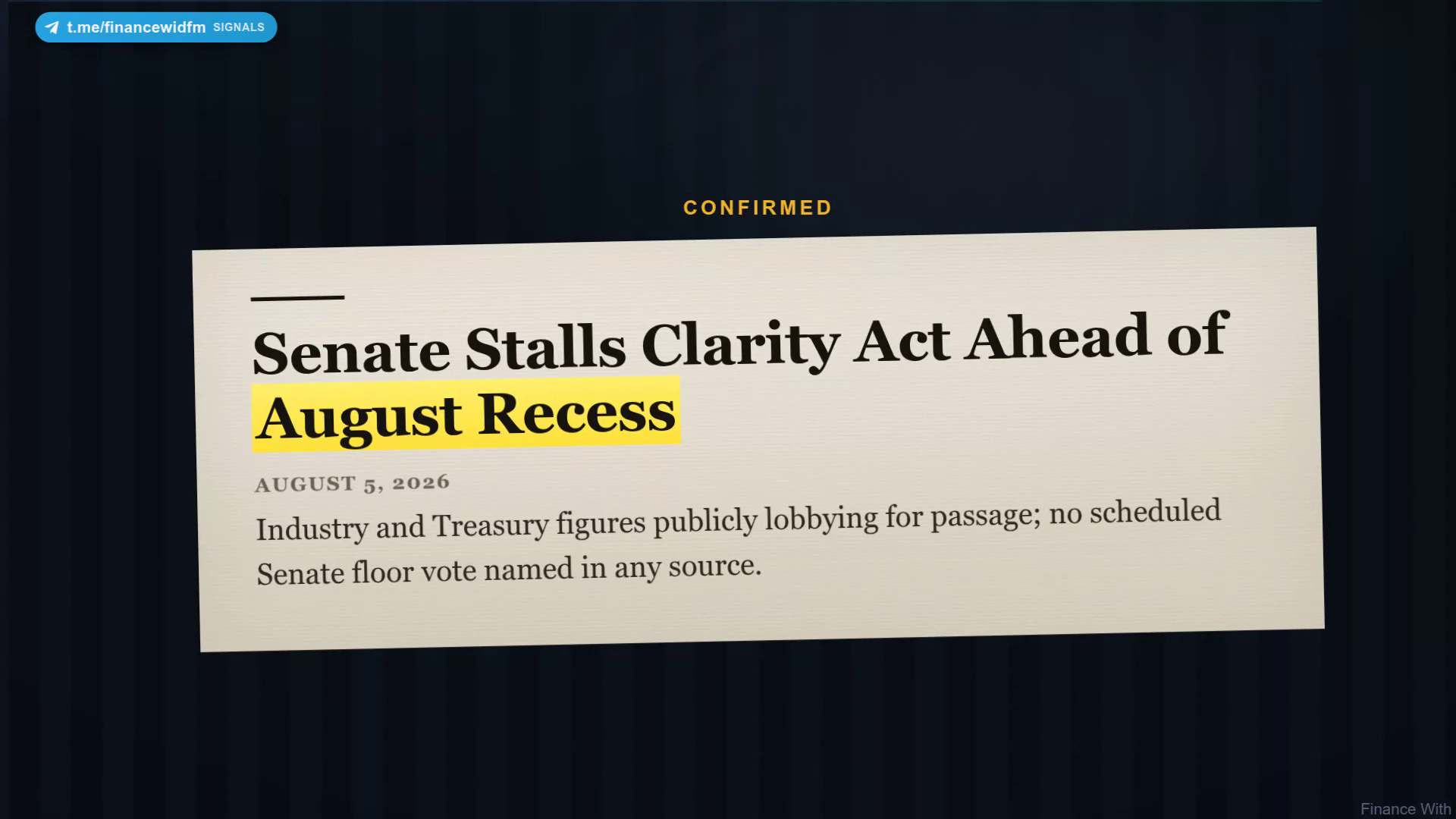 Senate Stalls Clarity Act Ahead of August Recess — Finance With FM
